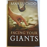 Facing Your Giants: A David and Goliath Story for Everyday People Facing Your Giants: A David and Goliath Story for Everyday People Audible Audiobook Paperback Kindle Hardcover Audio CD