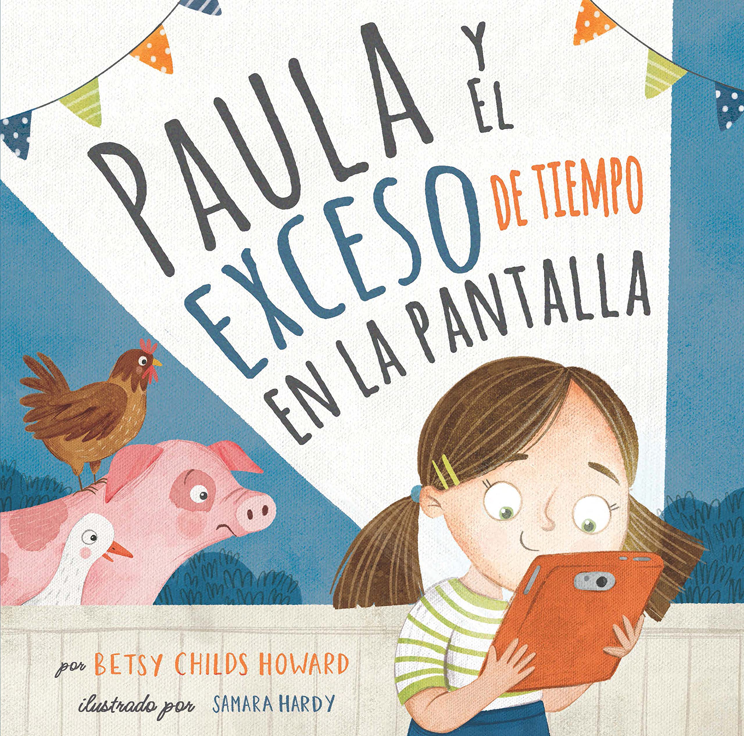 Paula y el exceso de tiempo en la pantalla | Polly and the Screen Time Overload (Spanish Edition)