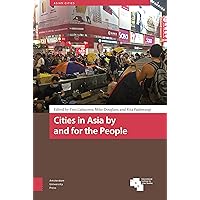 Cities in Asia by and for the People (Asian Cities)