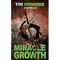Miracle Growth (The Ger'igguthy Cycle Book 1) Miracle Growth (The Ger'igguthy Cycle Book 1) Kindle Paperback