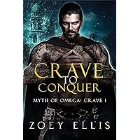 Crave To Conquer (Myth of Omega: Crave Book 1) Crave To Conquer (Myth of Omega: Crave Book 1) Kindle Paperback