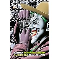 Batman: La Broma Asesina (Edición Deluxe extendida) (2a edición) Batman: La Broma Asesina (Edición Deluxe extendida) (2a edición) Hardcover