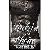 Lucky's Choice (The Last Riders Book 7) Lucky's Choice (The Last Riders Book 7) Kindle Audible Audiobook Paperback MP3 CD