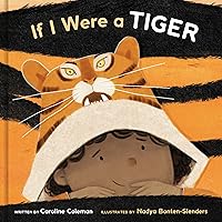 If I Were a Tiger: A Picture Book If I Were a Tiger: A Picture Book Hardcover Kindle