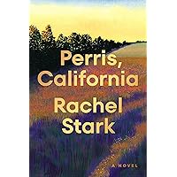 Perris, California: A Novel Perris, California: A Novel Kindle Hardcover Audible Audiobook
