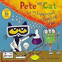 Pete the Cat and the Supercool Science Fair Pete the Cat and the Supercool Science Fair Paperback Kindle