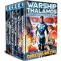 Warship Thalamos: From Far Beyond Complete Series: An Epic Space Opera / First Contact Adventure