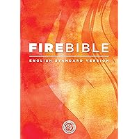 ESV Fire Bible (Hardcover): English Standard Version ESV Fire Bible (Hardcover): English Standard Version Hardcover