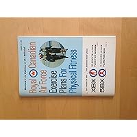 ROYAL CANADIAN AIR FORCE EXERCISE PLANS FOR PHYSICAL FITNESS ROYAL CANADIAN AIR FORCE EXERCISE PLANS FOR PHYSICAL FITNESS Paperback Kindle Edition Hardcover
