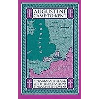 Augustine Came to Kent (Living History Library) Augustine Came to Kent (Living History Library) Paperback Kindle Hardcover Mass Market Paperback
