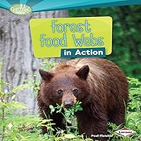 Forest Food Webs in Action Forest Food Webs in Action Audible Audiobook Library Binding Paperback