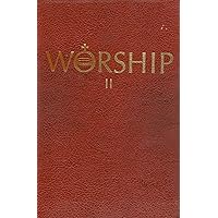 Worship II : A Hymnal for Roman Catholic Parishes Worship II : A Hymnal for Roman Catholic Parishes Hardcover