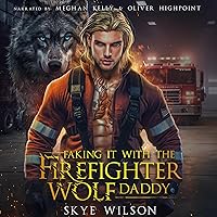 Faking It With The Firefighter Wolf Daddy Faking It With The Firefighter Wolf Daddy Audible Audiobook Kindle