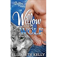 Willow and the Wolf (The Shifters Series Book 1) Willow and the Wolf (The Shifters Series Book 1) Kindle Hardcover Paperback