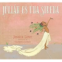 Julián es una sirena (Spanish Edition) Julián es una sirena (Spanish Edition) Hardcover Kindle Paperback