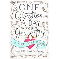 One Question a Day for You & Me: A Three-Year Journal: Daily Reflections for Couples One Question a Day for You & Me: A Three-Year Journal: Daily Reflections for Couples Flexibound Kindle