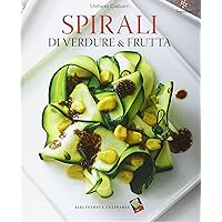 Spirali di verdure e frutta Spirali di verdure e frutta Hardcover Kindle