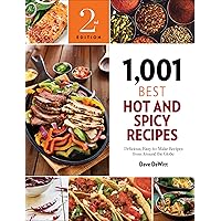 1,001 Best Hot and Spicy Recipes: Delicious, Easy-to-Make Recipes from Around the Globe (1,001 Best Recipes) 1,001 Best Hot and Spicy Recipes: Delicious, Easy-to-Make Recipes from Around the Globe (1,001 Best Recipes) Kindle Paperback