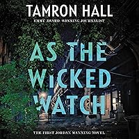 As the Wicked Watch: The First Jordan Manning Novel As the Wicked Watch: The First Jordan Manning Novel Audible Audiobook Paperback Kindle Hardcover Audio CD
