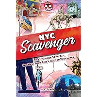 New York City Scavenger: The Ultimate Search for New York City's Hidden Treasures New York City Scavenger: The Ultimate Search for New York City's Hidden Treasures Spiral-bound