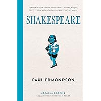 Shakespeare: An Introduction: Ideas in Profile Shakespeare: An Introduction: Ideas in Profile Paperback Kindle