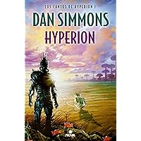 Hyperion (Los cantos de Hyperion 1) (Spanish Edition) Hyperion (Los cantos de Hyperion 1) (Spanish Edition) Kindle Hardcover Mass Market Paperback