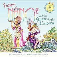 Fancy Nancy and the Quest for the Unicorn: Includes Over 30 Stickers! Fancy Nancy and the Quest for the Unicorn: Includes Over 30 Stickers! Paperback Library Binding