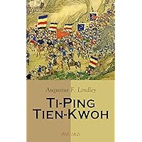 Ti-Ping Tien-Kwoh (Vol. 1&2): The History of the Ti-Ping Revolution