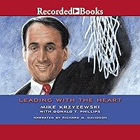Leading with the Heart: Coach K's Successful Strategies for Basketball, Business, and Life Leading with the Heart: Coach K's Successful Strategies for Basketball, Business, and Life Paperback Audible Audiobook Kindle Hardcover Audio CD