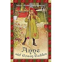 Lucy Maud, Anne auf Green Gables (Neuübersetzung): Vollständige, ungekürzte Ausgabe (Anaconda Kinderbuchklassiker 21) (German Edition) Lucy Maud, Anne auf Green Gables (Neuübersetzung): Vollständige, ungekürzte Ausgabe (Anaconda Kinderbuchklassiker 21) (German Edition) Kindle Hardcover