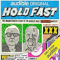 Hold Fast: The Unadulterated Story of the World’s Most Scandalous Website Hold Fast: The Unadulterated Story of the World’s Most Scandalous Website Audible Audiobook
