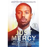 Just Mercy (Movie Tie-In Edition, Adapted for Young Adults): A True Story of the Fight for Justice Just Mercy (Movie Tie-In Edition, Adapted for Young Adults): A True Story of the Fight for Justice Paperback Audible Audiobook Kindle Hardcover