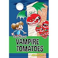 Vampire Tomatoes: How to Get Rich and Slim With Mutant Tomatoes From the Vending Machine. GMO Alert! (Holey Moley Castle Book 2) Vampire Tomatoes: How to Get Rich and Slim With Mutant Tomatoes From the Vending Machine. GMO Alert! (Holey Moley Castle Book 2) Kindle