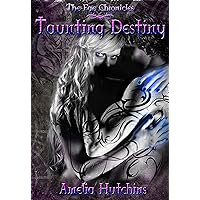 Taunting Destiny (The Fae Chronicles Book 2) Taunting Destiny (The Fae Chronicles Book 2) Kindle Audible Audiobook Paperback