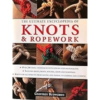 The Ultimate Encyclopedia of Knots and Ropework The Ultimate Encyclopedia of Knots and Ropework Hardcover Paperback