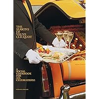The Seasons of Veuve Clicquot: A Social Cookbook for All Celebrations The Seasons of Veuve Clicquot: A Social Cookbook for All Celebrations Hardcover