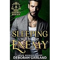 Sleeping with the Enemy: A Forced Marriage Enemies to Lovers Romance (Brides and Sinners) (Astoria Royals Book 3) Sleeping with the Enemy: A Forced Marriage Enemies to Lovers Romance (Brides and Sinners) (Astoria Royals Book 3) Kindle Paperback