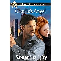 Charlie's Angel (Street Justice Book 1) Charlie's Angel (Street Justice Book 1) Kindle Paperback