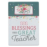 101 Blessings for a Great Teacher, Inspirational Cards to Keep or Share (Boxes of Blessings) 101 Blessings for a Great Teacher, Inspirational Cards to Keep or Share (Boxes of Blessings) Hardcover