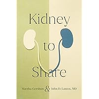 Kidney to Share (The Culture and Politics of Health Care Work) Kidney to Share (The Culture and Politics of Health Care Work) Hardcover Audible Audiobook Kindle