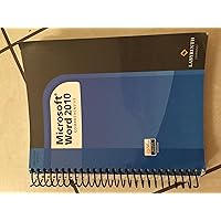 Microsoft Word 2010: Comprehensive Microsoft Word 2010: Comprehensive Spiral-bound