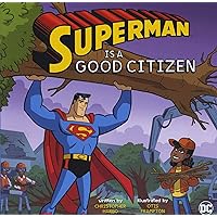 Superman Is a Good Citizen (DC Super Heroes Character Education) Superman Is a Good Citizen (DC Super Heroes Character Education) Paperback Kindle Library Binding