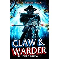 Mitzvah: CLAW & WARDER Episode 3 Mitzvah: CLAW & WARDER Episode 3 Kindle Paperback