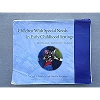 Children With Special Needs in Early Childhood Settings Children With Special Needs in Early Childhood Settings Spiral-bound