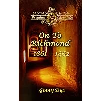 On To Richmond (# 2 in the Bregdan Chronicles Historical Fiction Romance Series)