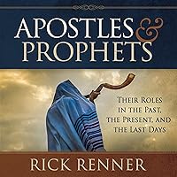 Apostles and Prophets: Their Roles in the Past, Present, and Last-Days Church Apostles and Prophets: Their Roles in the Past, Present, and Last-Days Church Paperback Audible Audiobook Kindle
