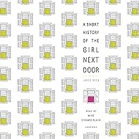 A Short History of the Girl Next Door A Short History of the Girl Next Door Audible Audiobook Paperback Kindle Hardcover