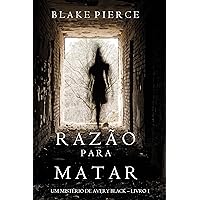 Razão Para Matar (Um mistério de Avery Black – Livro 1) (Portuguese Edition) Razão Para Matar (Um mistério de Avery Black – Livro 1) (Portuguese Edition) Kindle