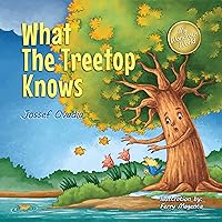 What the Treetop Knows (My Wondrous World Book 4) What the Treetop Knows (My Wondrous World Book 4) Kindle Paperback