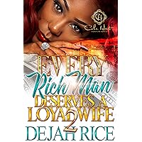 Every Rich Man Deserves A Loyal Wife 2: An African American Romance Every Rich Man Deserves A Loyal Wife 2: An African American Romance Kindle Paperback